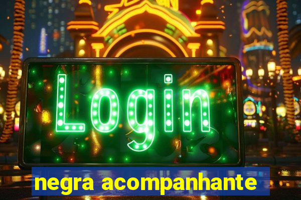 negra acompanhante